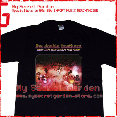 The Doobie Brothers - What Were Once Vices Are Now Habits T Shirt 